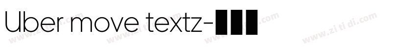 Uber move textz字体转换